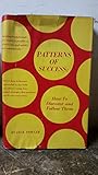 Patterns of Success: How To Discover and Follow Them