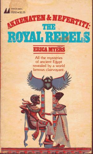 Akhenaten and Nefertiti: The Royal Rebels (Paperback)