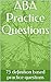 ABA Practice Questions: 75 ...