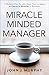 Miracle Minded Manager: A Modern-Day Parable about How to Apply a Course in Miracles in Business