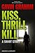 Kiss, Thrill, Kill: The Hoc...