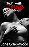 Fun with Jane: Chapter Two