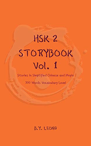 HSK 2 Storybook Vol 1: Stories in Simplified Chinese and Pinyin, 300 Word Vocabulary Level (Kindle Edition)