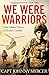 We Were Warriors by Johnny  Mercer