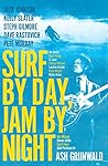 Surf by Day, Jam ...