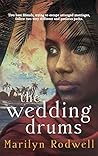 The Wedding Drums by Marilyn Rodwell