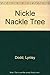The Nickle Nackle Tree