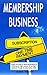 Membership Business: Unlock...