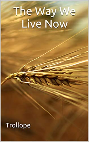 The Way We Live Now