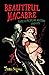 Beautiful Macabre: Rare and...