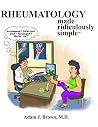 Rheumatology Made Ridiculously Simple Rheumatology Made Ridiculously Simple