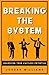 Breaking the System: Unlock...