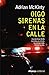 Oigo sirenas en la calle