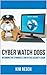 Cyber Watch Dogs: Becoming ...