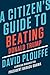 A Citizen's Guide to Beating Donald Trump by David Plouffe