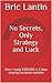 No Secrets, Only Strategy and Luck: How I made $300,000 in 2 days playing European roulette