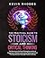The Practical Guide to Stoicism and Critical Thinking: The Secrets to the Stoic Philosophy and Art of Happiness in Modern Life and to Mastering Critical Thinking, Decision Making and Problem Solving
