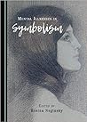 Mental Illnesses in Symbolism by Rosina Neginsky