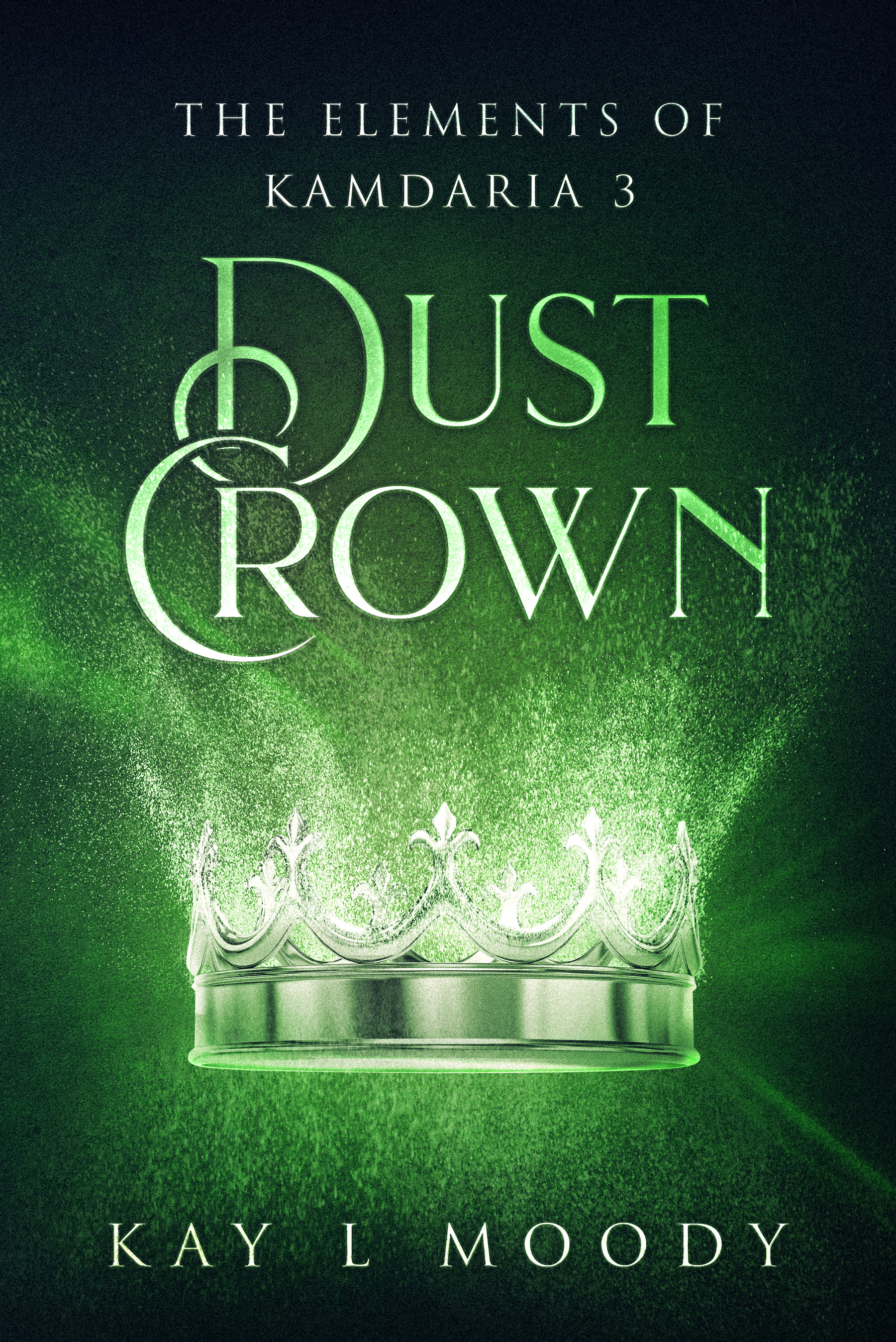 Dust Crown (The Elements of Kamdaria, #3)