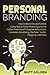 Personal Branding: How to B...