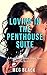 Loving in the Penthouse Sui...
