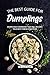 The Best Guide for Dumpling...