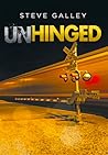 Unhinged by Steve Galley