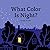 What Color Is Night?