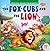 The Fox-Cubs And The Lion (...