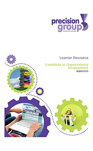 Contribute To Organisational Development Bsbmgt615 By Precision Group Australia Pty Ltd