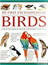 My First Encylopedia of Birds: A First Encyclopedia With Supersize Pictures