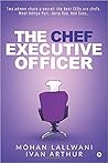 The Chef Executive Officer: Two admen share a secret: the best CEOs are chefs. Meet Aditya Puri, Jerry Rao, Ken Cato...
