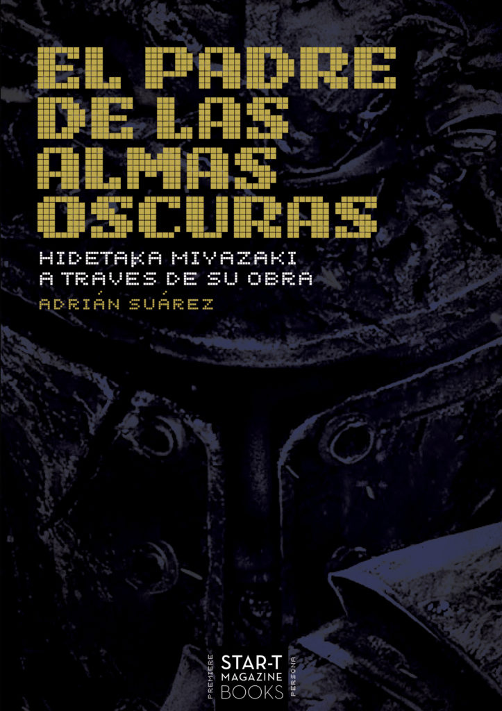 El padre de las almas oscuras: Hidetaka Miyazaki a través de su obra (Paperback)
