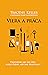Viera a práca by Timothy J. Keller
