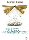 Sete Erros aos Quatro Ventos: A Variacao Linguistica no Ensino de Portugues