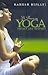 A Primer on YOGA - Theory and Practice by Ramesh Bijlani