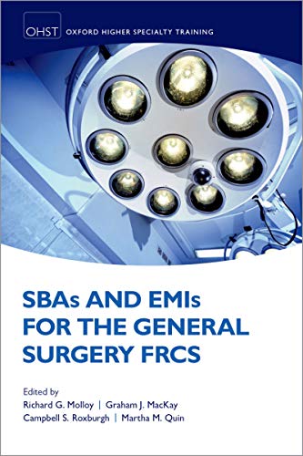 SBAs and EMIs for the General Surgery FRCS (Oxford Higher Specialty Training)