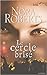 Le cercle brisé by Nora Roberts