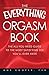 The Everything Orgasm Book: The all-you-need guide to the most satisfying sex you'll ever have (Everything®)