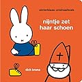 nijntje sinterklaas omdraaiboek: nijntje zet haar schoen: nijntje zingt voor sinterklaas