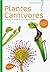 Plantes Carnivores (Comment les choisir et les cultiver facilement)
