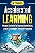Accelerated Learning: Advanced Strategies for Improved Memorization, Effective Listening, and Increased Productivity