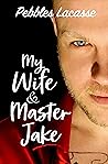My Wife & Master Jake by Pebbles Lacasse