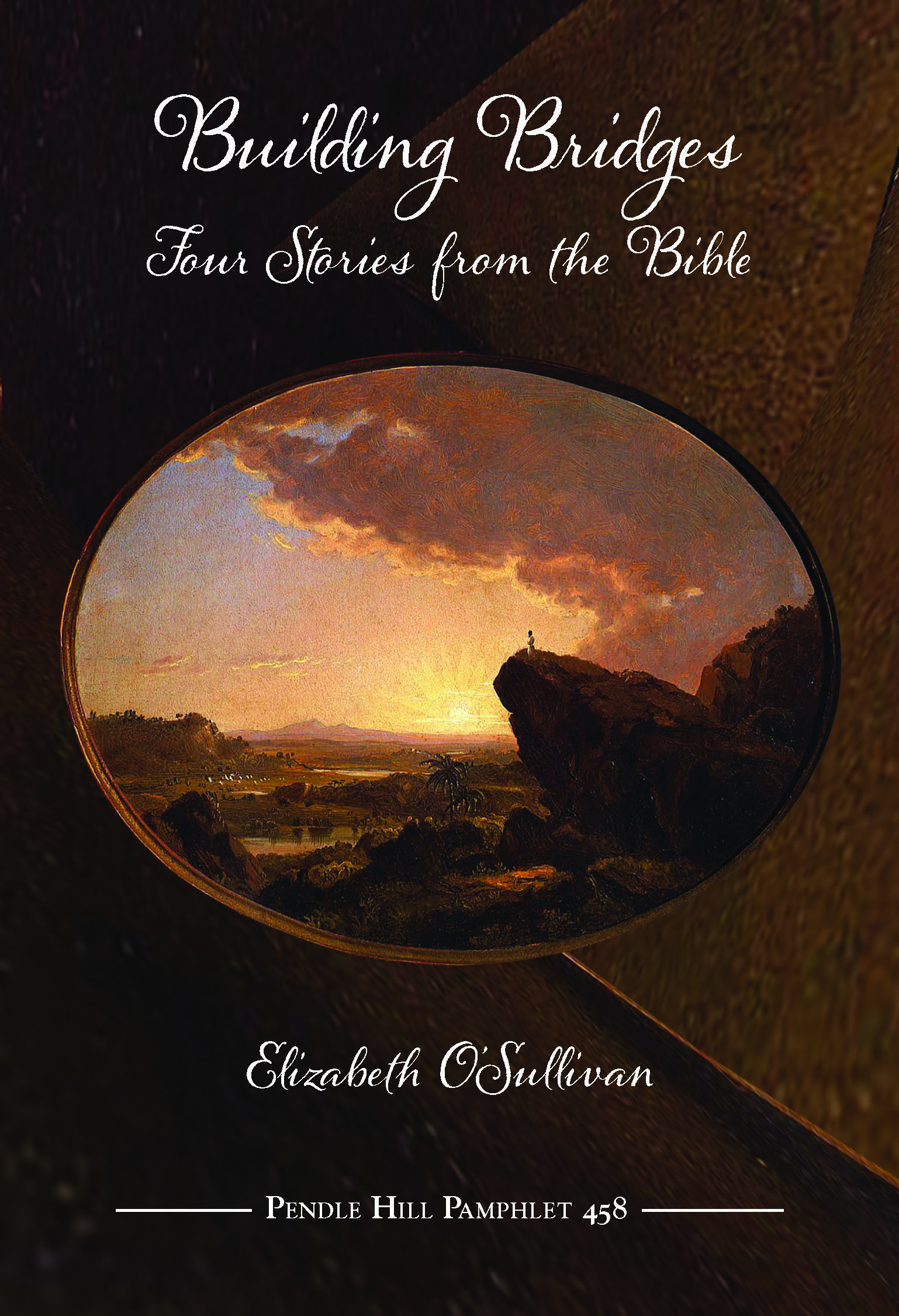 Building Bridges: Four Stories from the Bible (Pendle Hill Pamphlets, #458)