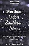 Northern Lights, Southern Stars by C.S.  Johnson