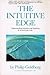 The Intuitive Edge: Understanding and Developing Intuition