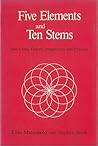 Five Elements and Ten Stems: Nan Ching Theory, Diagnostics and Practice