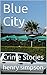 Blue City: Crime Stories