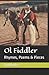 Ol Fiddler: Rhymes, Poems &...