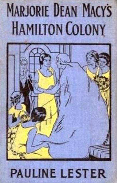 Marjorie Dean Macy's Hamilton Colony (The Marjorie Dean Post-Graduate Series, #6)